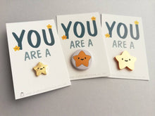 Load image into Gallery viewer, Seconds - You are a star enamel pin, tiny gold star, cute positive brooch, friendship, supportive badge gift