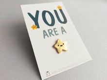 Load image into Gallery viewer, You are a star enamel pin, cute tiny gold star, positive enamel brooch, friendship, supportive enamel badge
