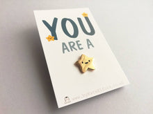 Load image into Gallery viewer, You are a star enamel pin, cute tiny gold star, positive enamel brooch, friendship, supportive enamel badge
