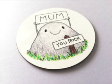 Load image into Gallery viewer, Mum you rock coaster, mothers day gift, birthday, Christmas, gift for mum, thank you mum