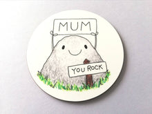 Load image into Gallery viewer, Mum you rock coaster, mothers day gift, birthday, Christmas, gift for mum, thank you mum