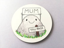 Load image into Gallery viewer, Mum you rock coaster, mothers day gift, birthday, Christmas, gift for mum, thank you mum