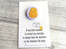 Load image into Gallery viewer, A little sunbeam button badge, positive, happy, supportive, sun, care, mini badge