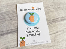 Load image into Gallery viewer, Keep bean you, little positive gift, blue mini happy button badge, cute, friend, supportive, thank you