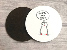 Load image into Gallery viewer, Penguin coaster, you're the best, friendship gift, little penguin, someone special