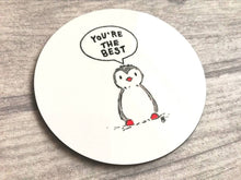 Load image into Gallery viewer, Penguin coaster, you're the best, friendship gift, little penguin, someone special