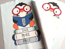 Load image into Gallery viewer, Glasses, screen cleaner, reading penguin, one more page, book lens cloth, cute screen wipe, fabric screen wipe