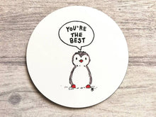 Load image into Gallery viewer, Seconds - Penguin coaster, you're the best, minor printing fault