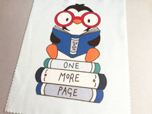 Load image into Gallery viewer, Glasses, screen cleaner, reading penguin, one more page, book lens cloth, cute screen wipe, fabric screen wipe