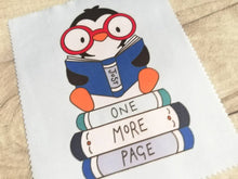 Load image into Gallery viewer, Glasses, screen cleaner, reading penguin, one more page, book lens cloth, cute screen wipe, fabric screen wipe