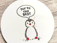 Load image into Gallery viewer, Seconds - Penguin coaster, you're the best, minor printing fault