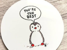 Load image into Gallery viewer, Seconds - Penguin coaster, you're the best, minor printing fault