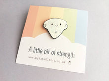 Load image into Gallery viewer, A little bit of strength enamel pin, cute glitter positive enamel brooch, supportive, friendship, caring enamel badges