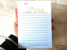 Load image into Gallery viewer, Duck notepad, A6 note pad, small lined planner, get your ducks in a row, duck and ducklings jotter pad