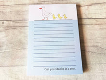 Load image into Gallery viewer, Duck notepad, A6 note pad, small lined planner, get your ducks in a row, duck and ducklings jotter pad