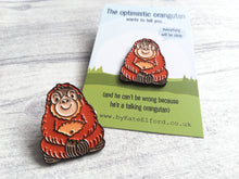 Load image into Gallery viewer, The optimistic orangutan enamel pin, positive gift, everything will be ok