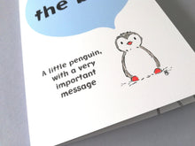 Load image into Gallery viewer, You're the best. Little penguin, with a big message. Blank inside. Positive penguin card