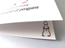 Load image into Gallery viewer, Penguin birthday card, happy birthday, here's a pile of penguins. Funny penguin small card