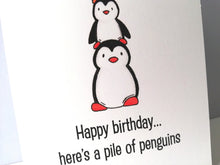 Load image into Gallery viewer, Penguin birthday card, happy birthday, here's a pile of penguins. Funny penguin small card