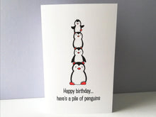 Load image into Gallery viewer, Penguin birthday card, happy birthday, here's a pile of penguins. Funny penguin small card