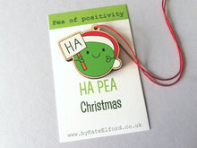 Load image into Gallery viewer, Ha pea Christmas decoration. Little wooden Christmas ornament. Pea of positivity
