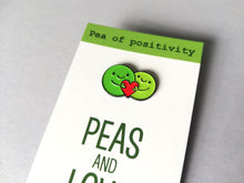 Load image into Gallery viewer, Peas and love, pea of positivity enamel pin, cute green peas and a love heart, positive enamel peace and love badge