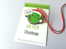 Load image into Gallery viewer, Ha pea Christmas decoration. Little wooden Christmas ornament. Pea of positivity
