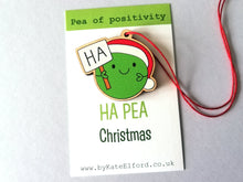 Load image into Gallery viewer, Ha pea Christmas decoration. Little wooden Christmas ornament. Pea of positivity