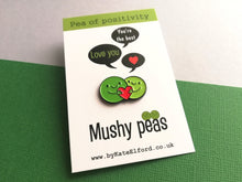 Load image into Gallery viewer, Mushy peas, pea of positivity enamel pin, cute peas and love heart. positive gift for someone special, best friend, boyfriend, girlfriend