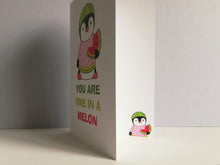 Load image into Gallery viewer, You are one in a melon card. Blank inside. Positive penguin card