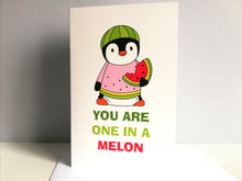 Load image into Gallery viewer, You are one in a melon card. Blank inside. Positive penguin card