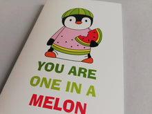 Load image into Gallery viewer, You are one in a melon card. Blank inside. Positive penguin card