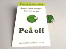Load image into Gallery viewer, Pea off, a cheeky pea of positivity enamel pin, funny rude gift