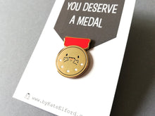 Load image into Gallery viewer, You deserve a medal enamel pin, positive, congratulations, supportive enamel badge
