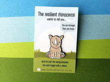 Load image into Gallery viewer, Resilient rhino enamel pin, positive gift, you are stronger than you know, positive pin