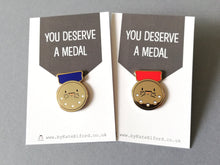 Load image into Gallery viewer, You deserve a medal enamel pin, positive, congratulations, supportive enamel badge
