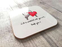 Load image into Gallery viewer, Penguin and heart. Life is wonderful with you in it, thank you. Square glossy small coaster
