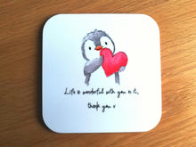 Load image into Gallery viewer, Penguin and heart. Life is wonderful with you in it, thank you. Square glossy small coaster
