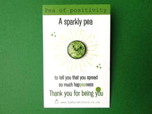 Load image into Gallery viewer, Pea of positivity glitter enamel pin, cute green pea, positive gift, friendship, supportive badge
