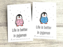 Load image into Gallery viewer, Seconds - Penguin enamel pin, life is better in pyjamas. Pink, blue or red pin
