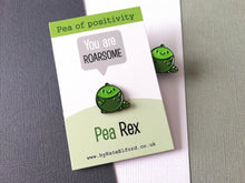 Load image into Gallery viewer, Pea Rex, a pea of positivity dinosaur enamel pin, you are awesome. Mini cute positive gift
