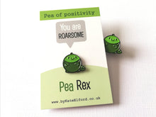 Load image into Gallery viewer, Pea Rex, a pea of positivity dinosaur enamel pin, you are awesome. Mini cute positive gift
