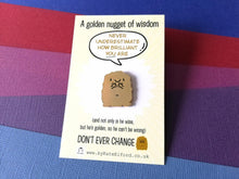 Load image into Gallery viewer, Golden nugget of wisdom enamel pin, cute mini gold nugget, positive enamel brooch, friendship, supportive enamel badge, you are brilliant
