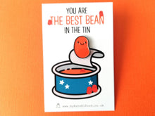 Load image into Gallery viewer, Cute happy baked bean enamel pin. The writing on the card reads you are the best bean in the tin
