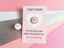 Load image into Gallery viewer, A spot of sparkle, pink tiny glitter enamel pin, you are amazing. Positive cute gift
