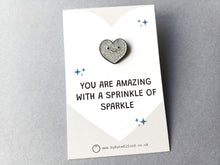 Load image into Gallery viewer, Mini Heart Enamel Pin: You Are Amazing, With A Sprinkle of Sparkle Enamel Pin
