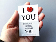 Load image into Gallery viewer, Red Heart Mini Enamel Pin: I Love You, Wonderfully Sparkly Brilliant You
