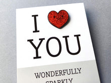 Load image into Gallery viewer, Red Heart Mini Enamel Pin: I Love You, Wonderfully Sparkly Brilliant You
