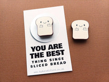 Load image into Gallery viewer, You are the best thing since sliced bread mini magnet - Wooden bread magnet - Eco friendly magnet - Ethically sourced wood
