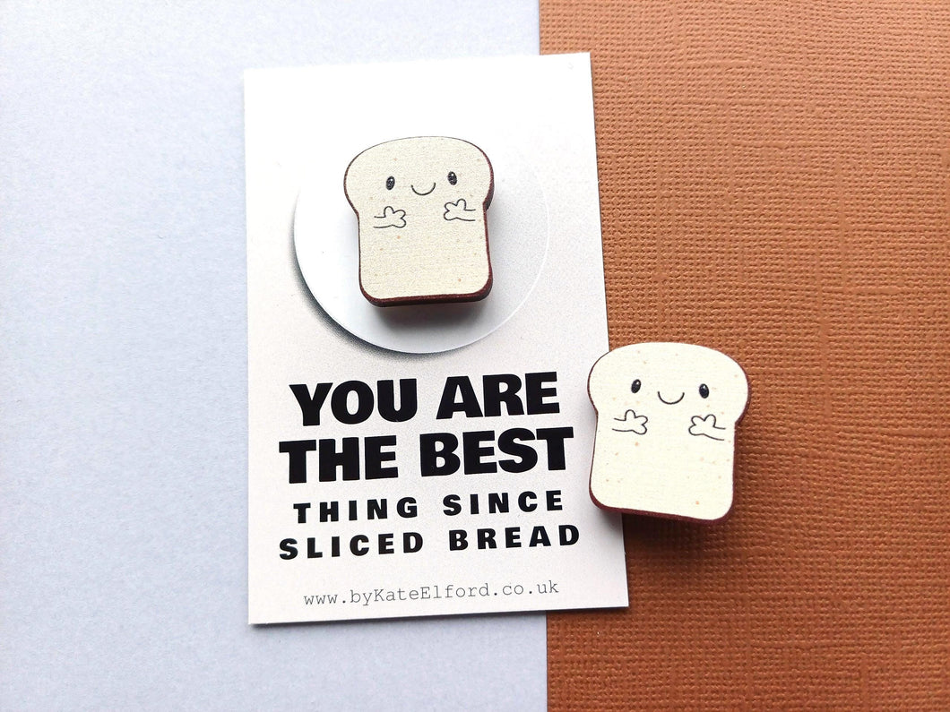 You are the best thing since sliced bread mini magnet - Wooden bread magnet - Eco friendly magnet - Ethically sourced wood